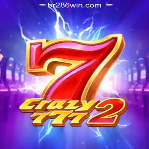 Exploring the Thrills of Crazy7772: A Prominent Slot Game from 286win.COM Oficial Slots Brasil #1