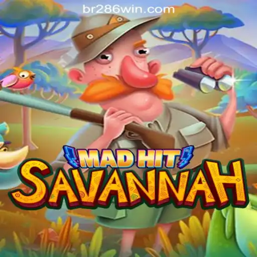 Exploring MadHitSavannah: An Exciting Journey into the Heart of 286win.COM Oficial Slots Brasil #1